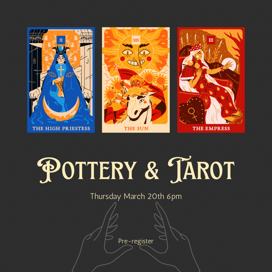 Pottery & Tarot - Thursday March 20th