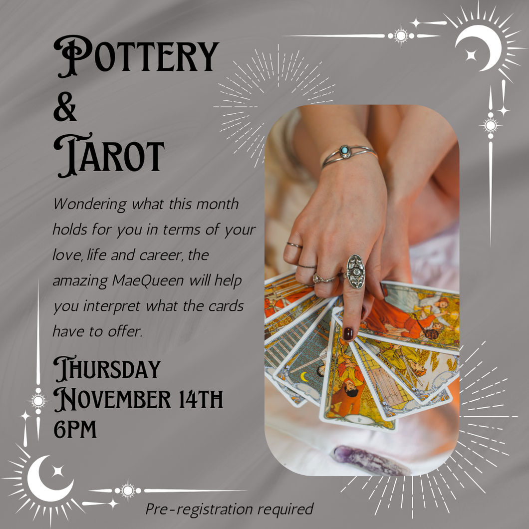 Pottery & Tarot - Thursday November 14th