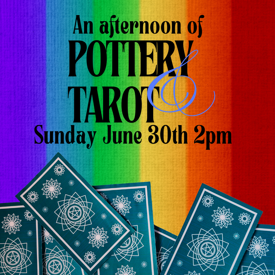 Pottery & Tarot Afternoon - June 30th